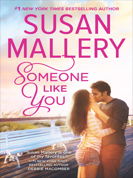 Title details for Someone Like You by Susan Mallery - Wait list